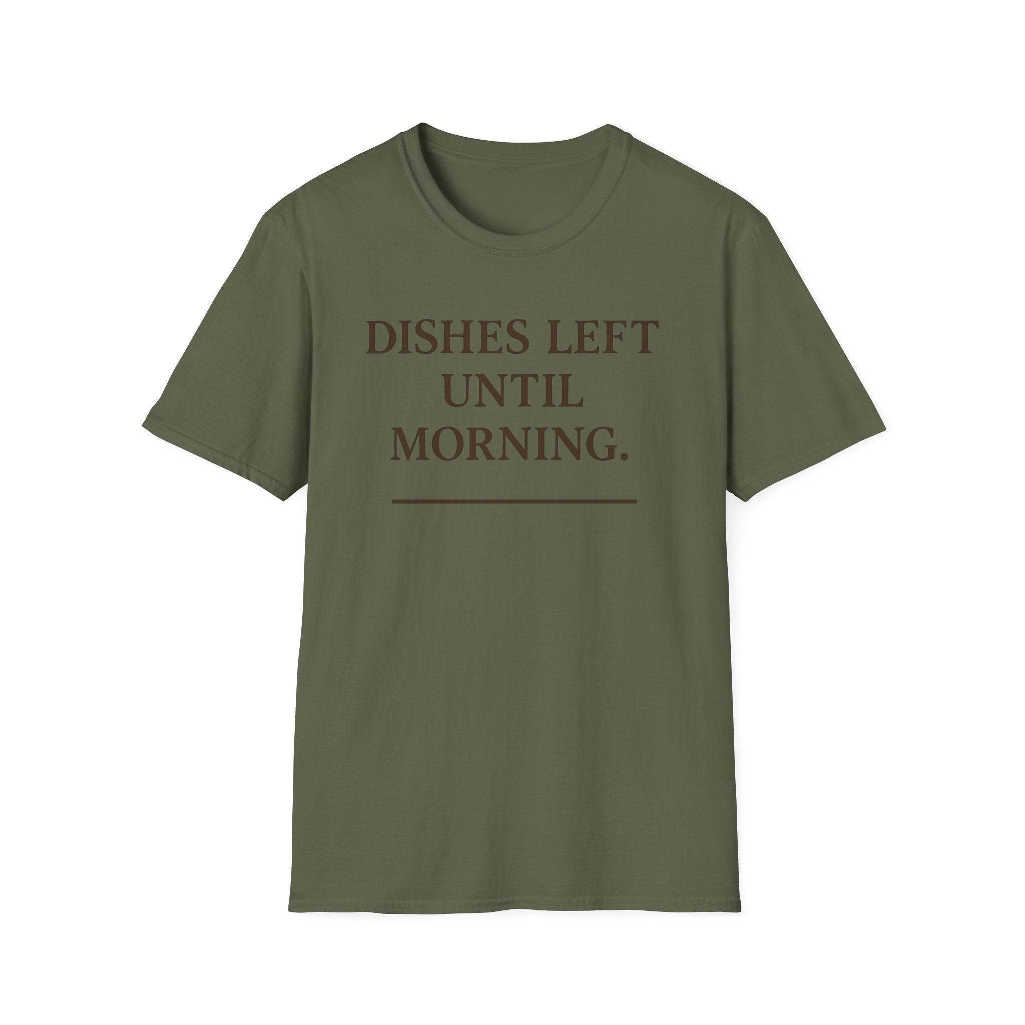 Dishes Left Until Morning T-Shirt