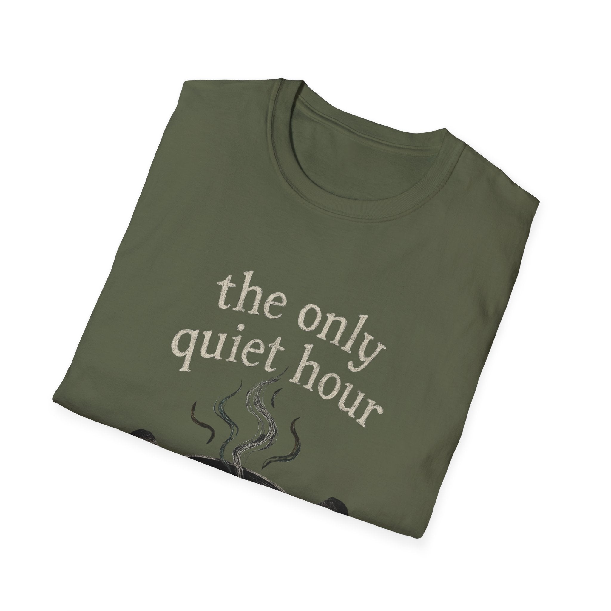 The Only Quiet Hour T-Shirt