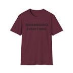Remembering Everything T-Shirt