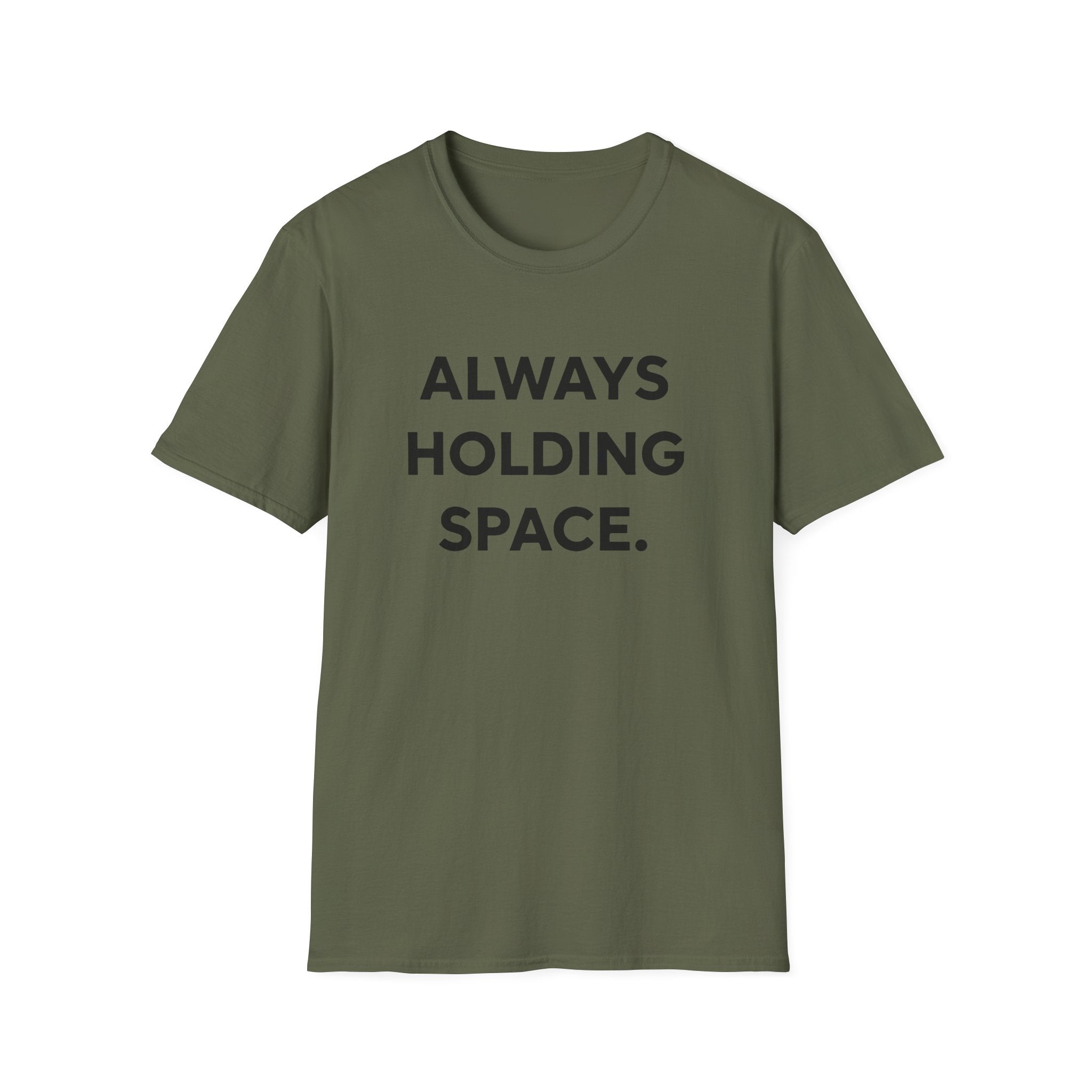 Always Holding Space T-Shirt