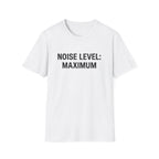 Noise Level T-Shirt