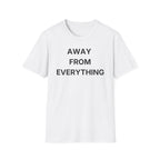 Away From Everything T-Shirt