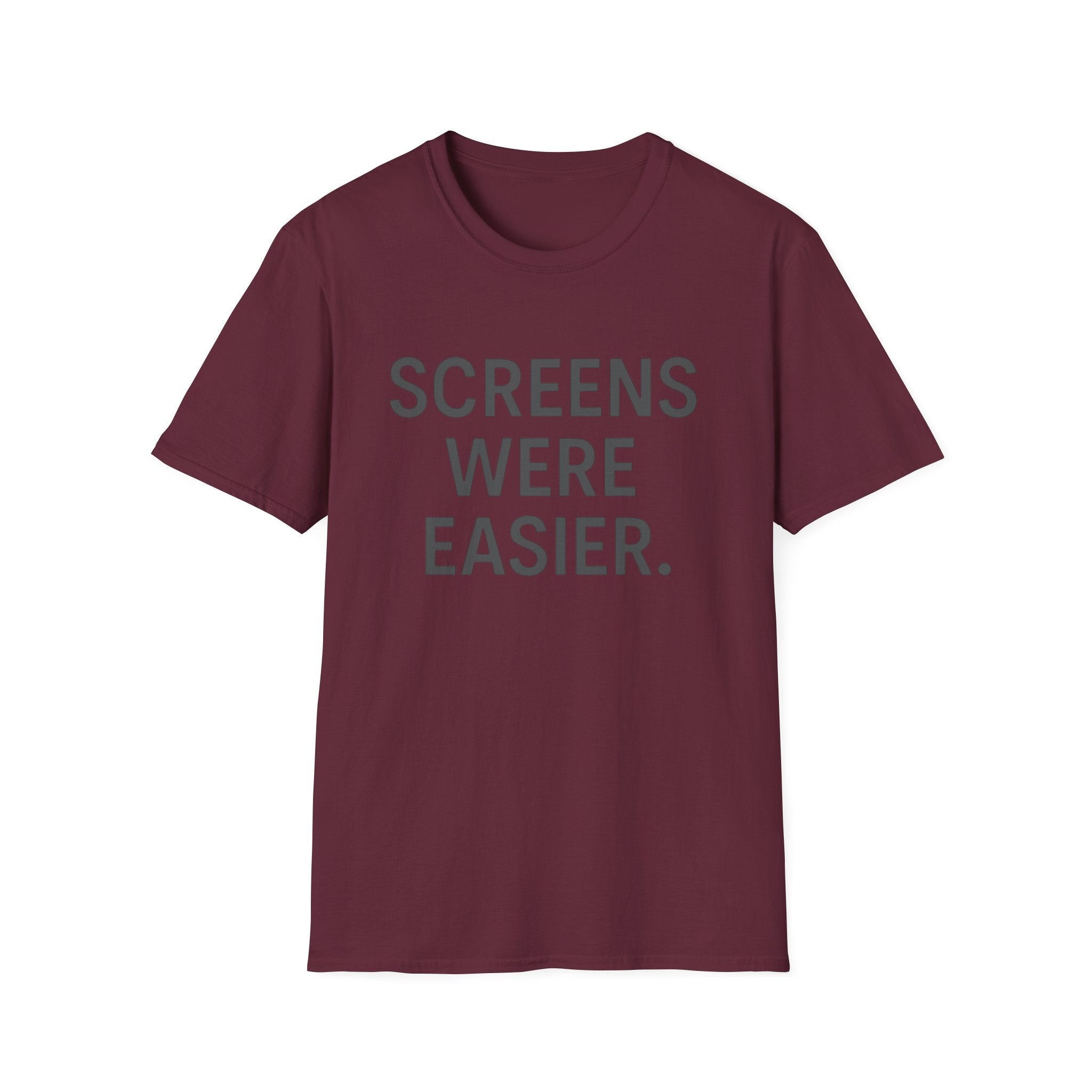 Screens Were Easier T-Shirt