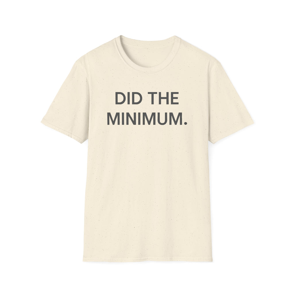 Did The Minimum T-Shirt