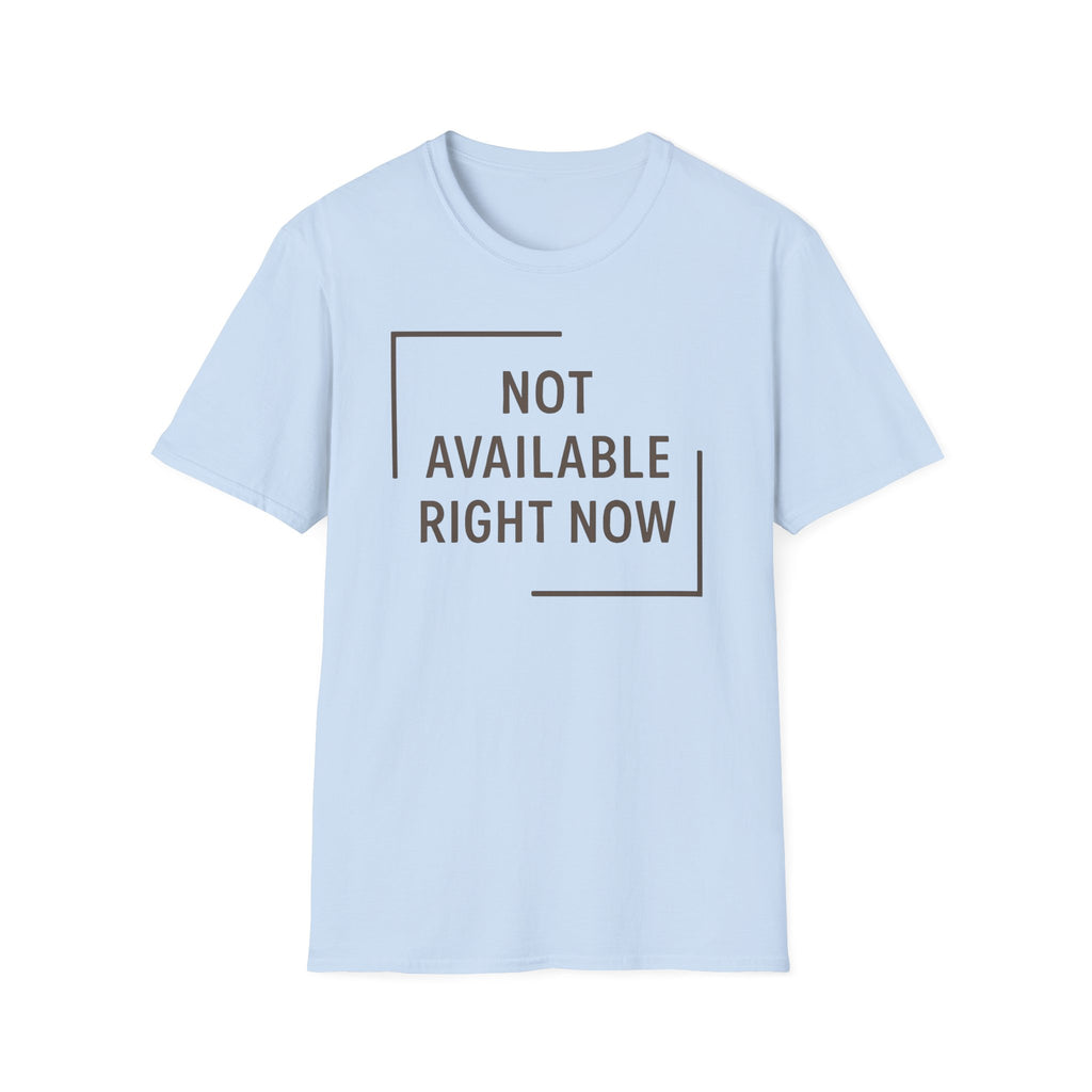 Not Available T-Shirt
