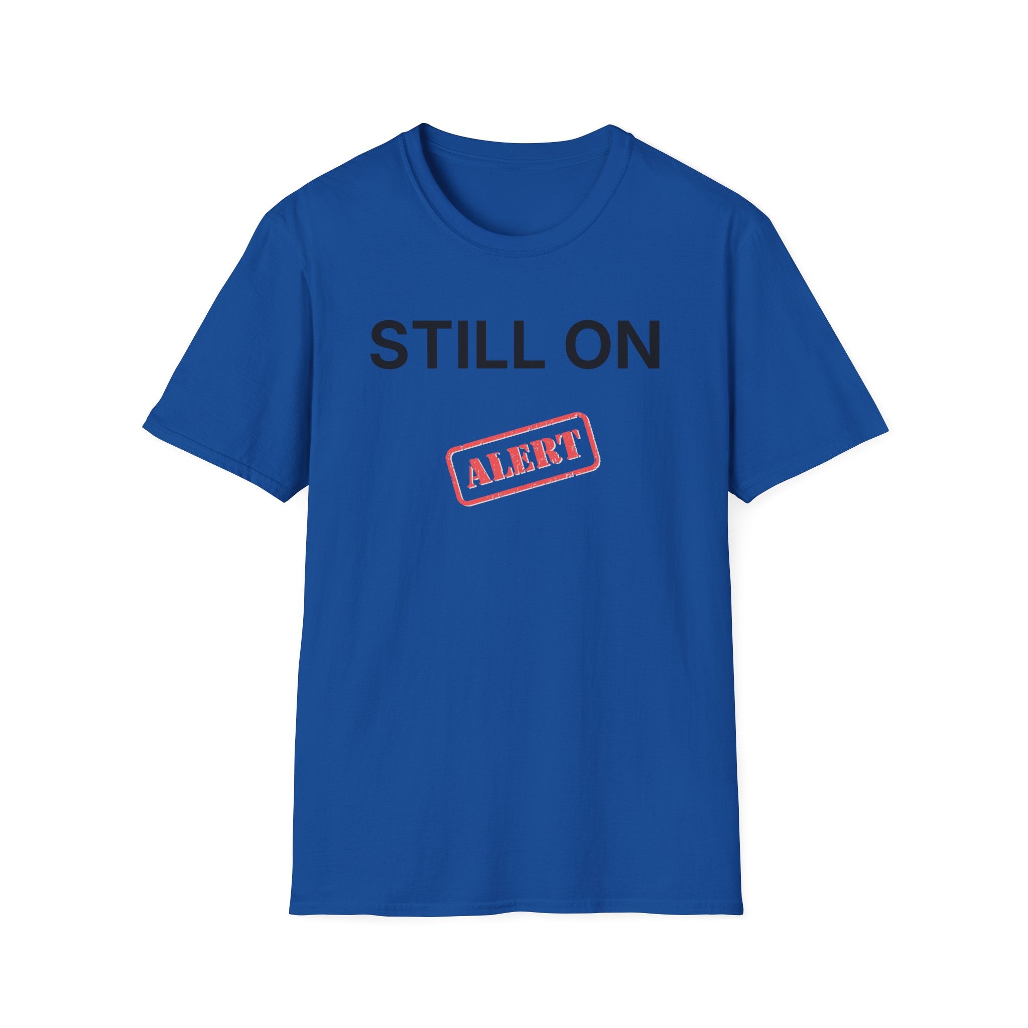 Still On Alert T-Shirt