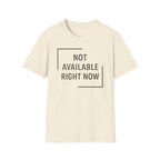 Not Available T-Shirt