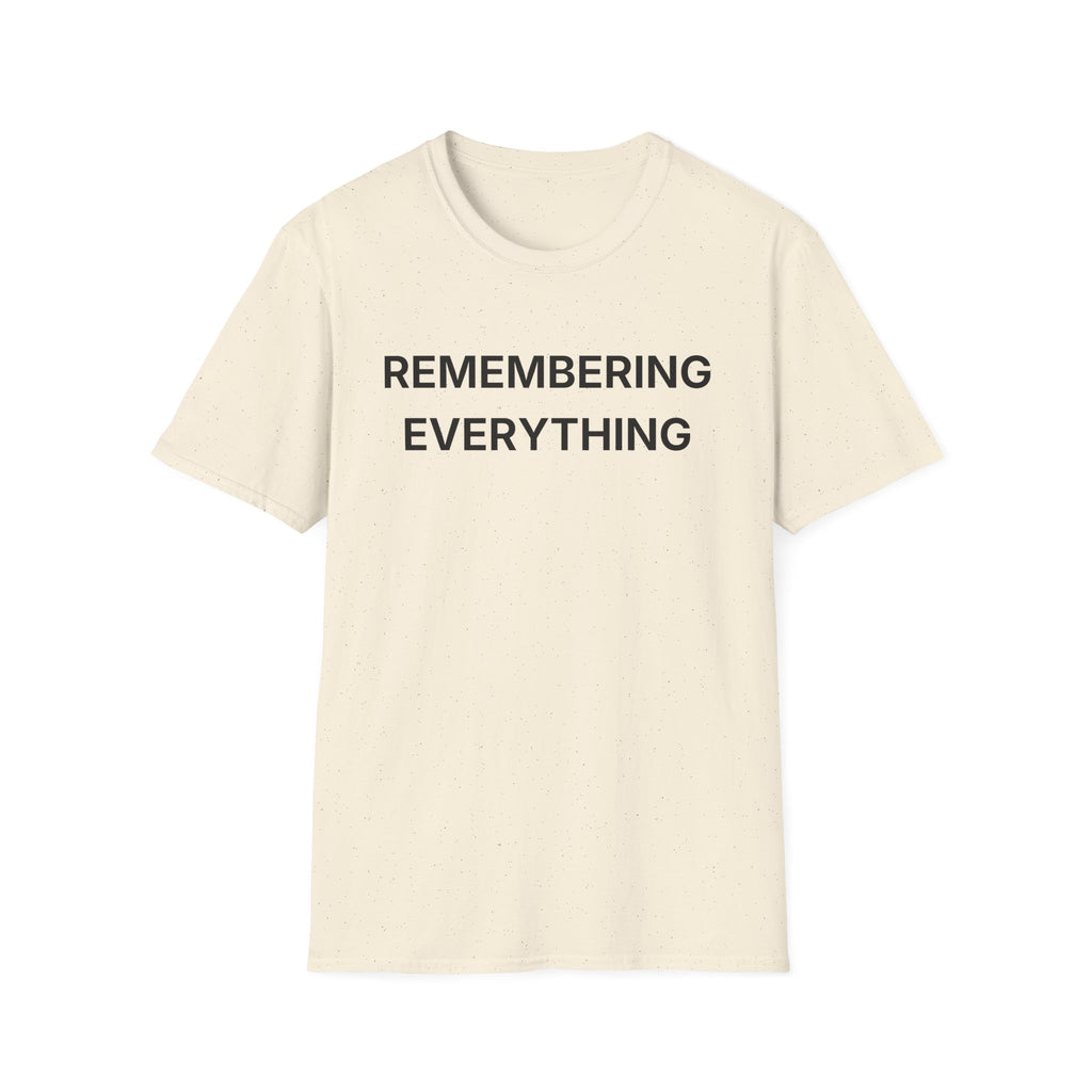 Remembering Everything T-Shirt