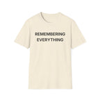 Remembering Everything T-Shirt