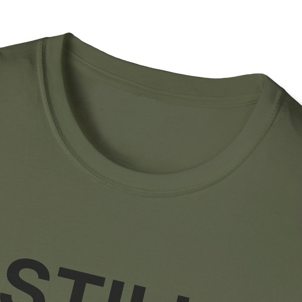 Still Needed T-Shirt