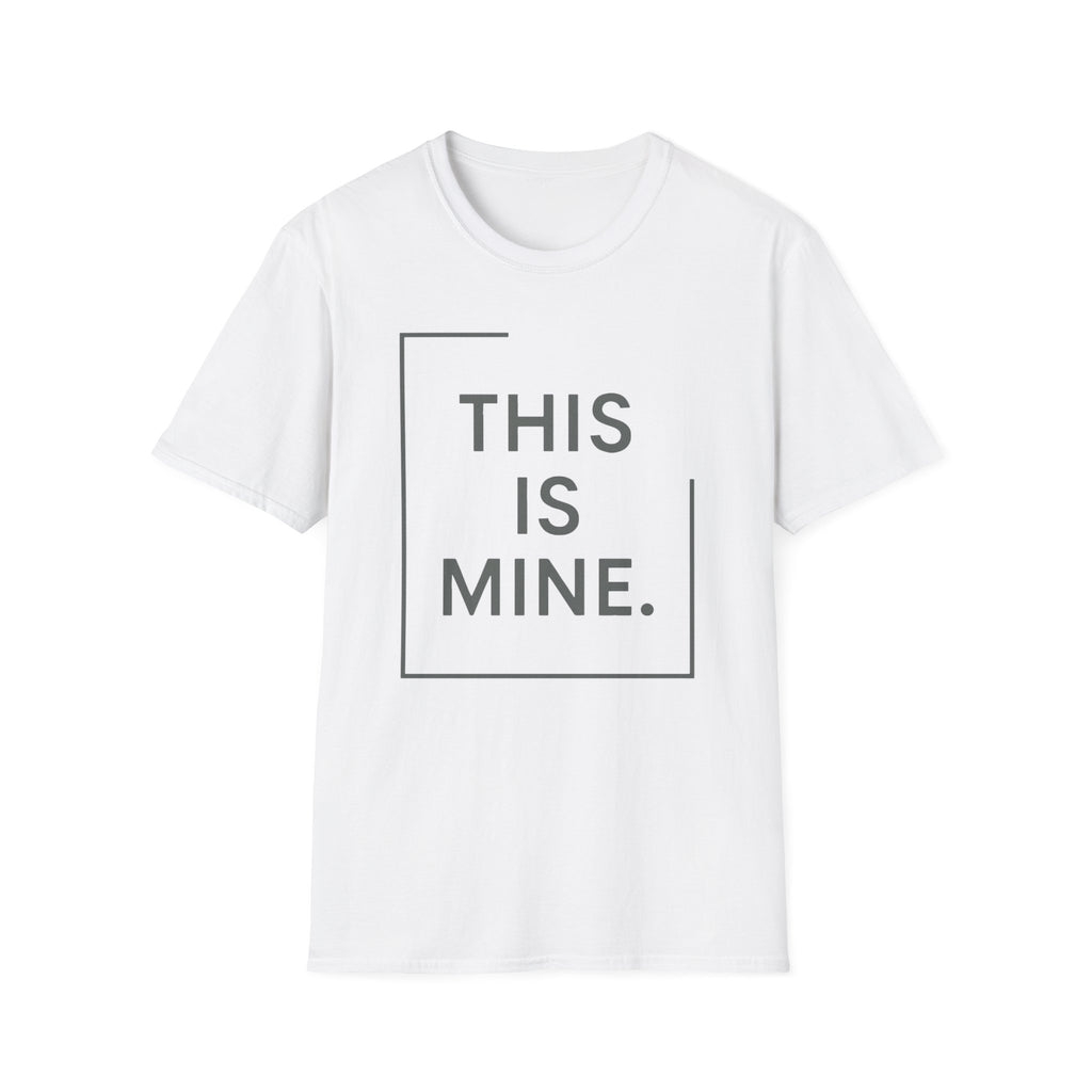 This Is Mine T-Shirt