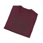 Reality Without Fixing T-Shirt