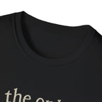 The Only Quiet Hour T-Shirt