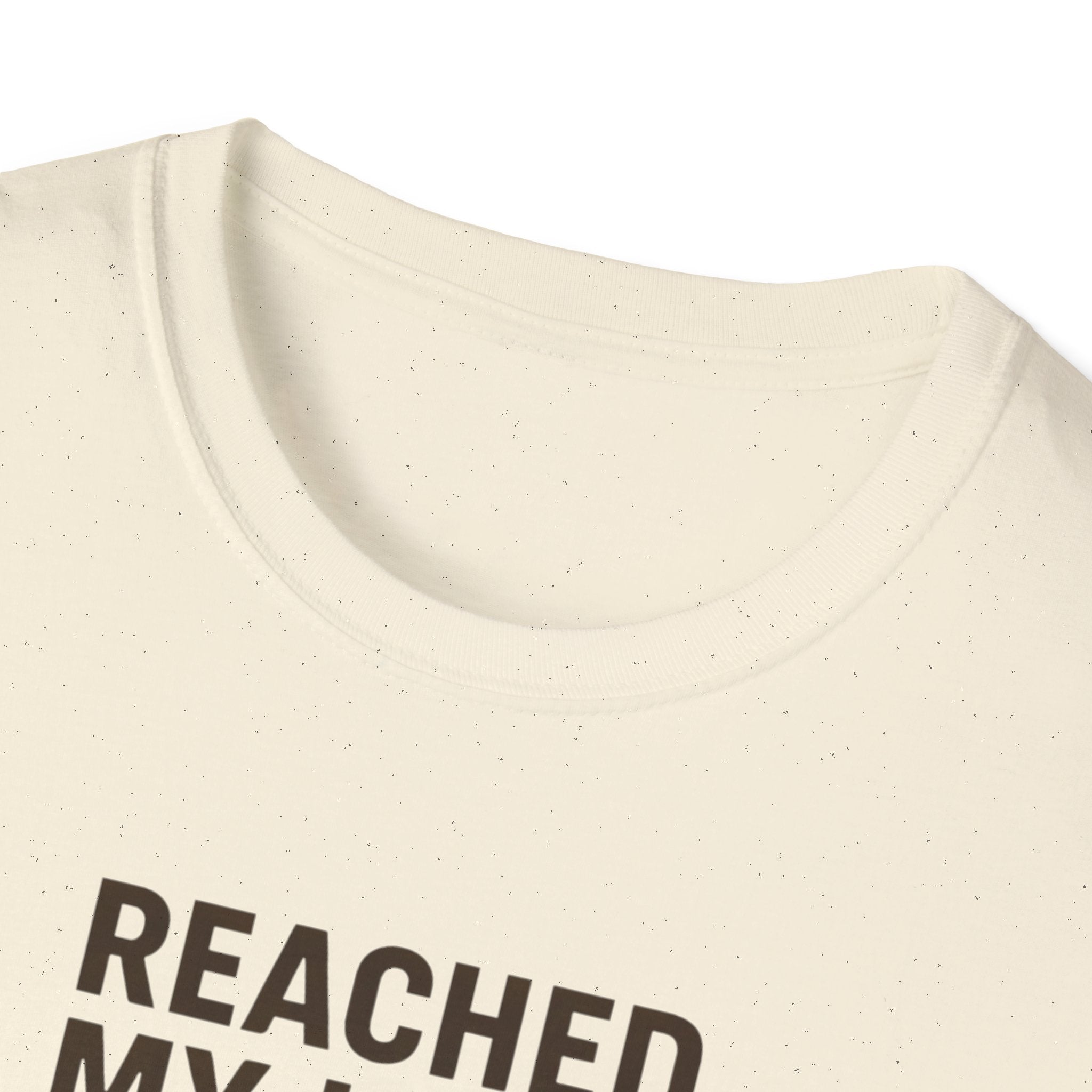 Reached My Limit T-Shirt