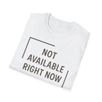 Not Available T-Shirt