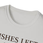Dishes Left Until Morning T-Shirt