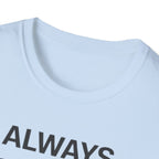 Always Monitoring T-Shirt