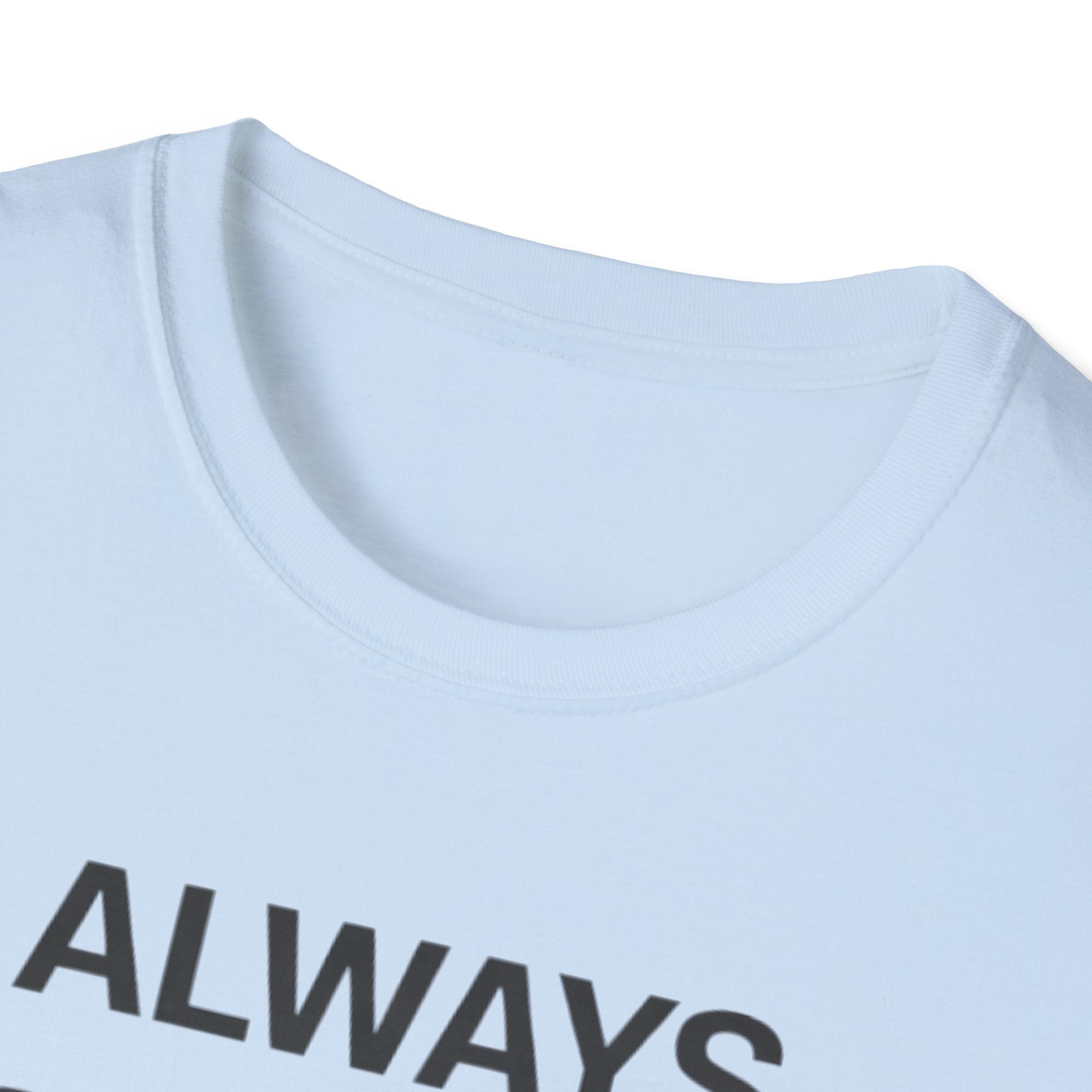 Always Monitoring T-Shirt