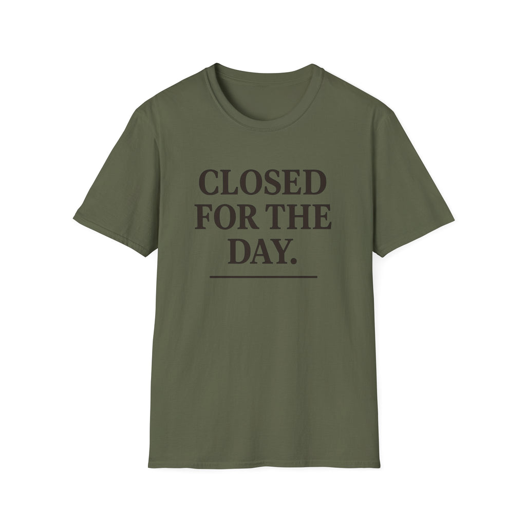 Closed For The Day T-Shirt