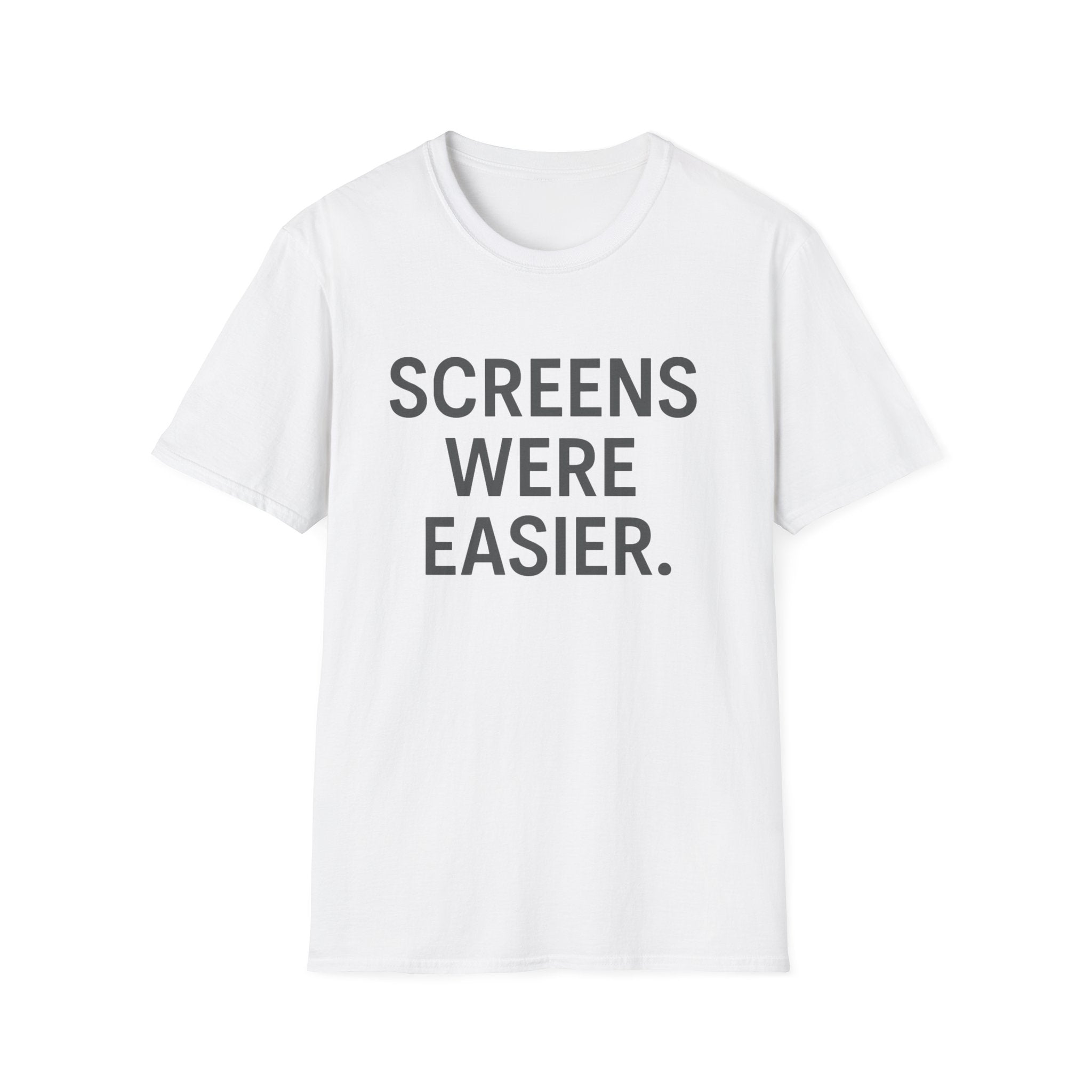 Screens Were Easier T-Shirt