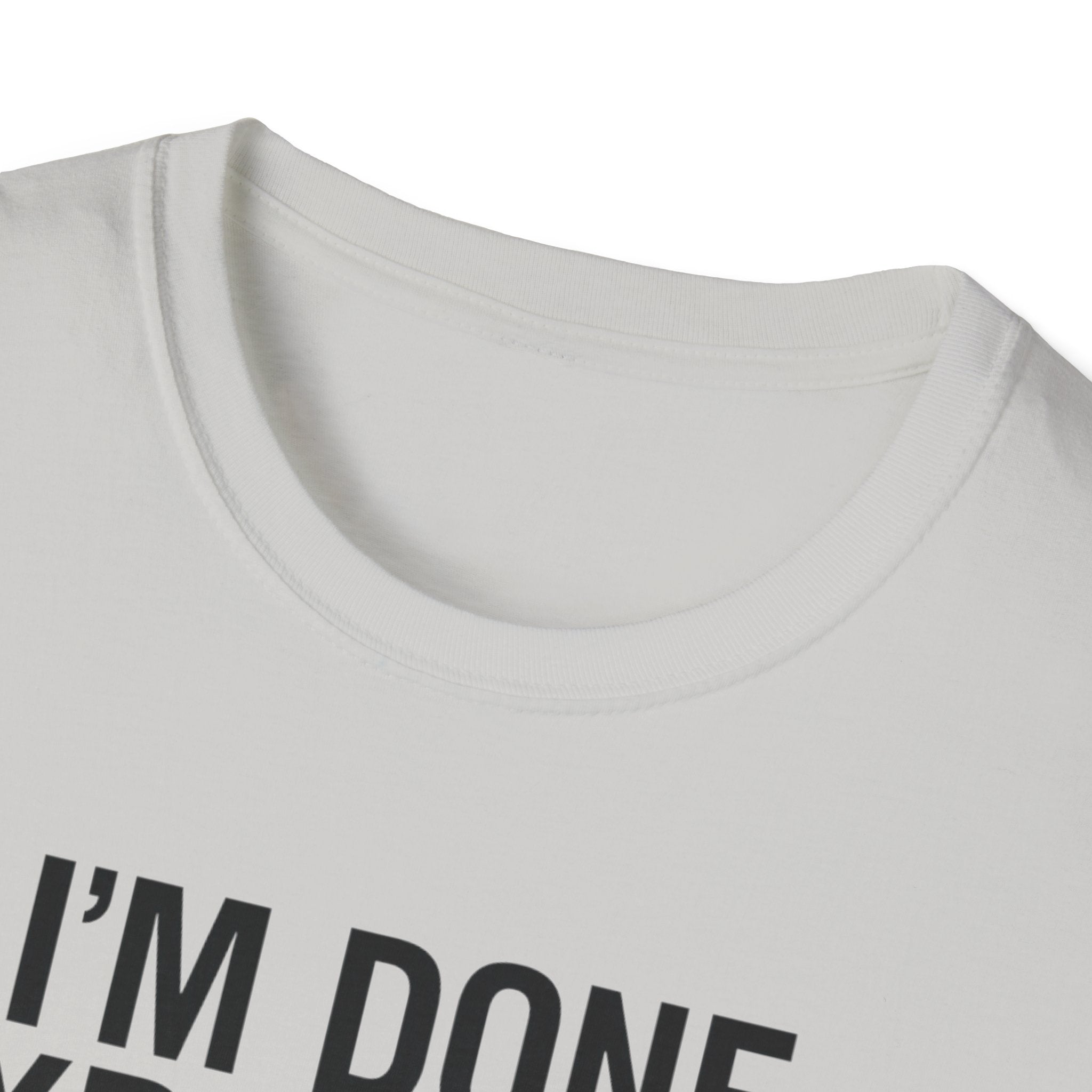 Done Explaining T-Shirt