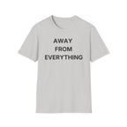 Away From Everything T-Shirt