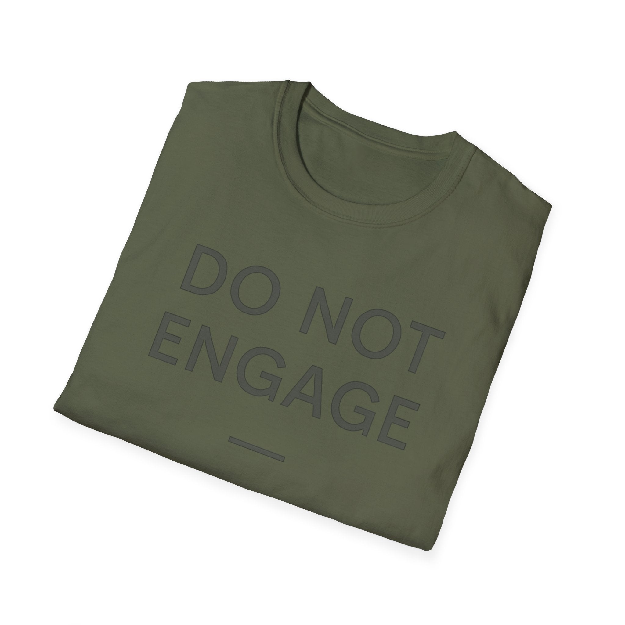 Do Not Engage T-Shirt
