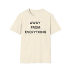 Away From Everything T-Shirt