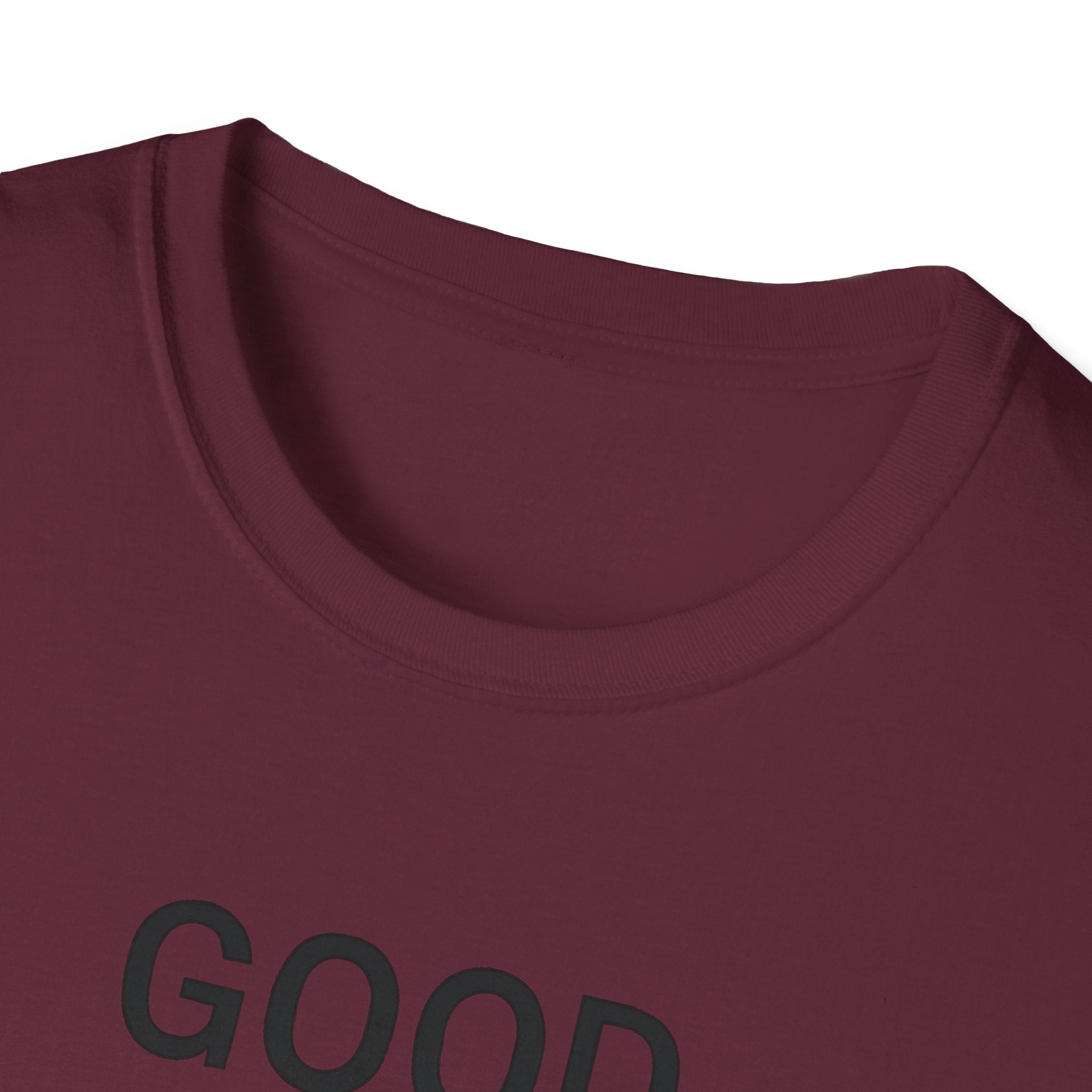 Good Enough Happened T-Shirt