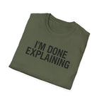 Done Explaining T-Shirt