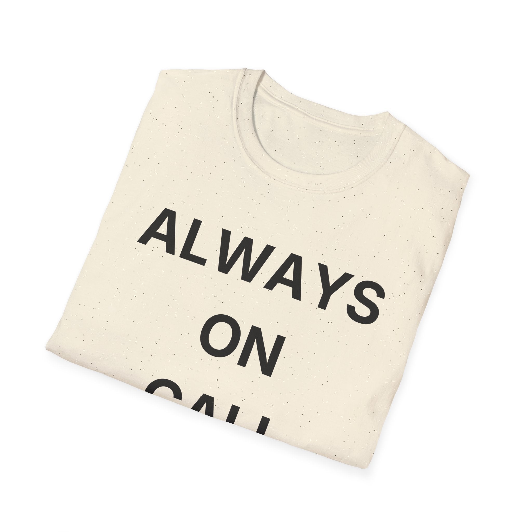 Always On Call T-Shirt