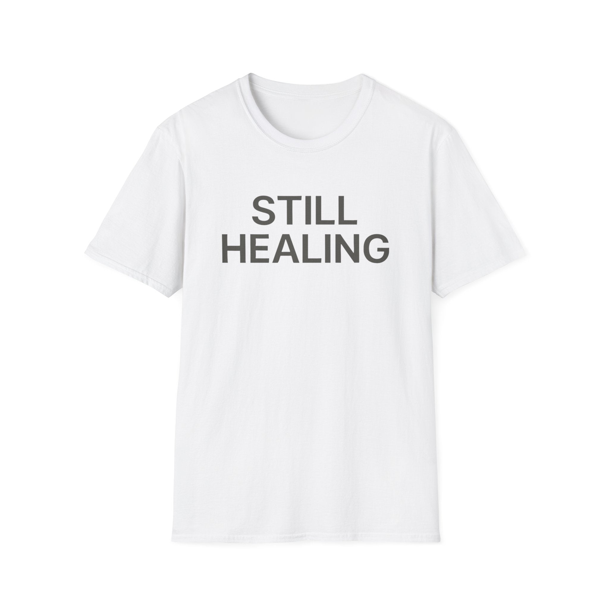 Still Healing T-Shirt