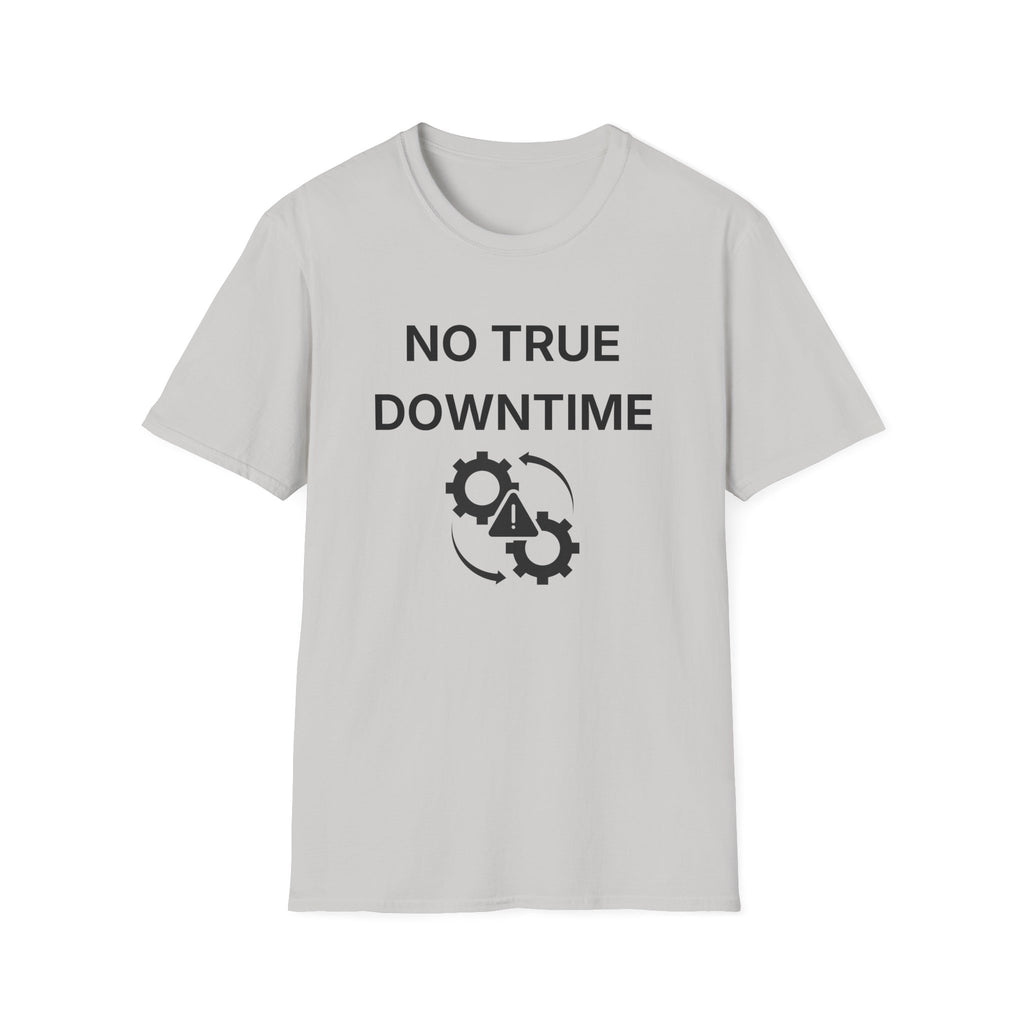 No True Downtime T-Shirt