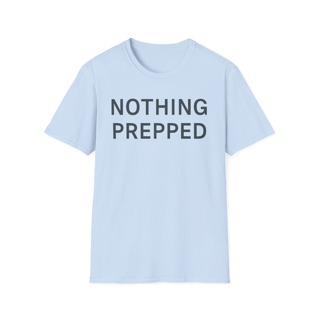 Nothing Prepped T-Shirt