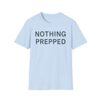 Nothing Prepped T-Shirt