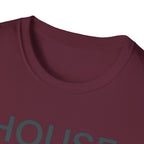 House Still Loud T-Shirt