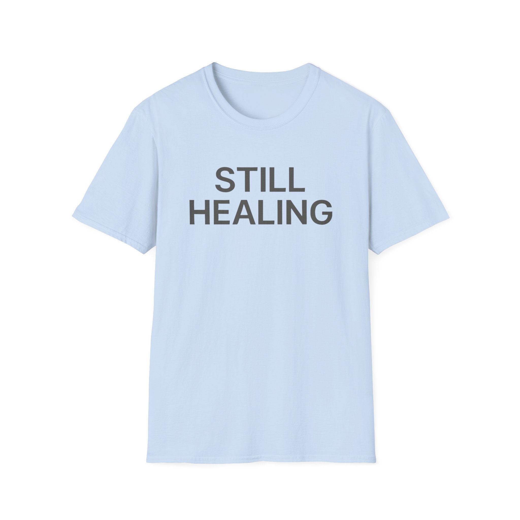 Still Healing T-Shirt