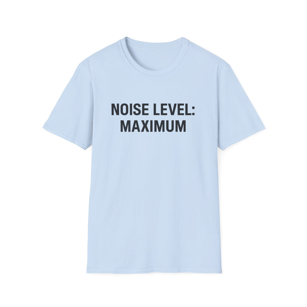 Noise Level T-Shirt