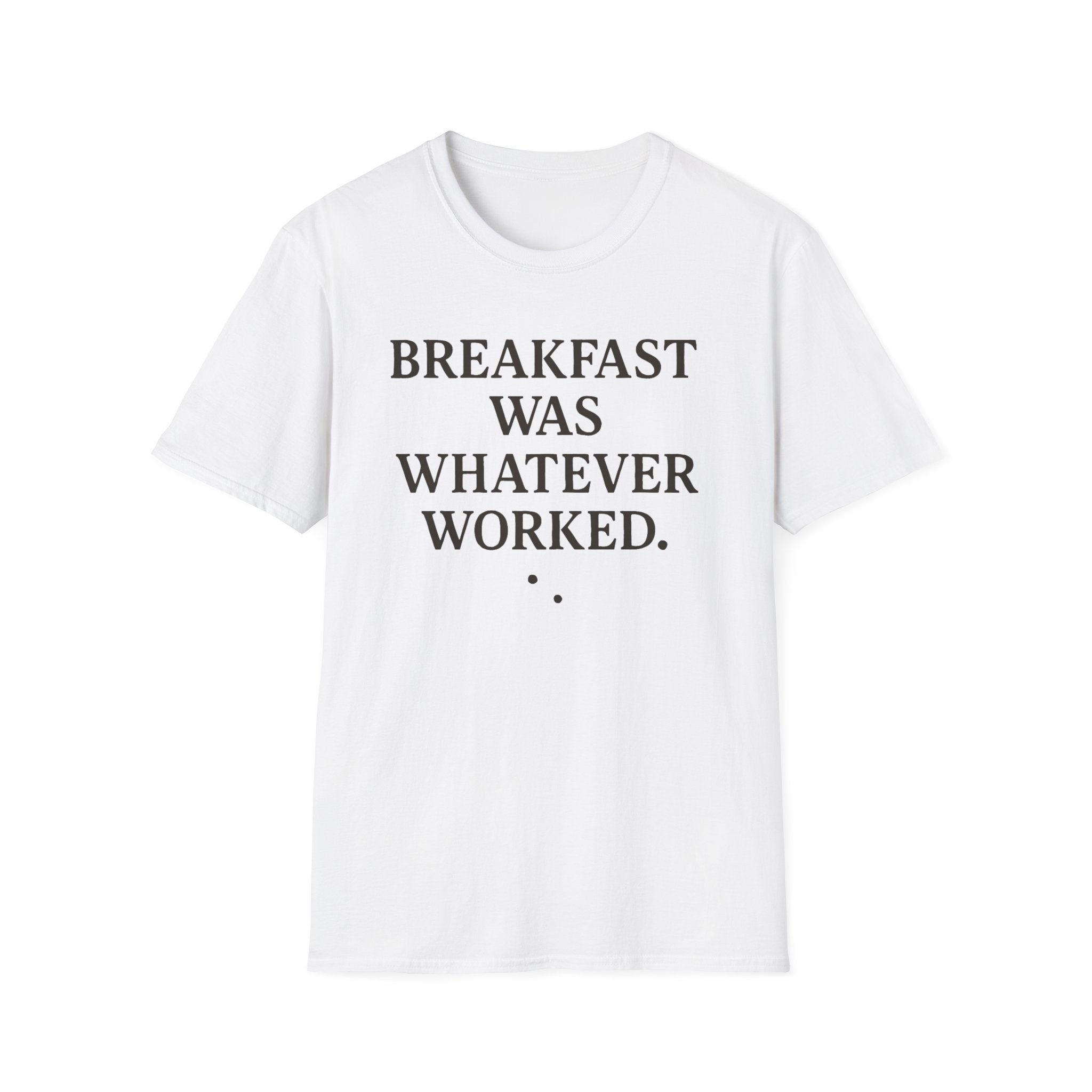 Whatever For Breakfast T-Shirt