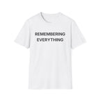 Remembering Everything T-Shirt