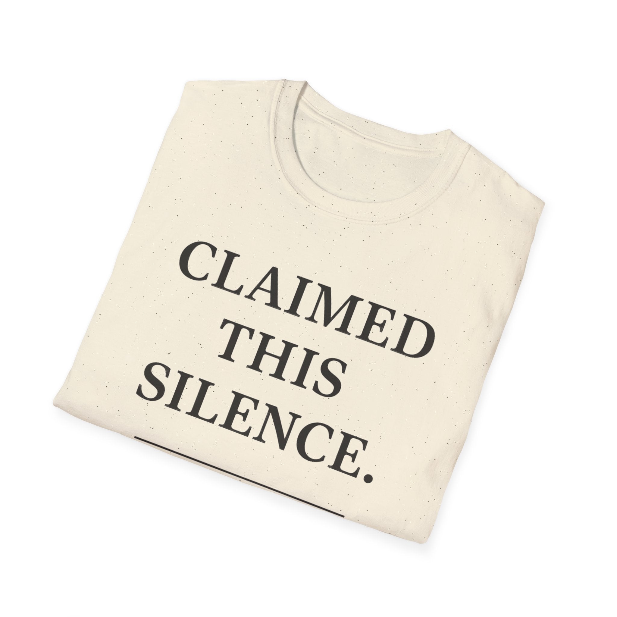 Claimed This Silance T-Shirt