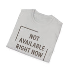 Not Available T-Shirt