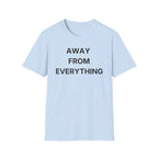 Away From Everything T-Shirt
