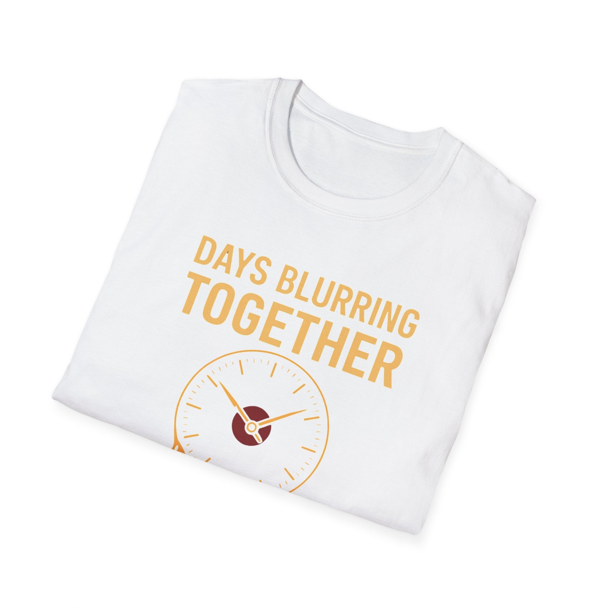 Days Blurring Together T-Shirt