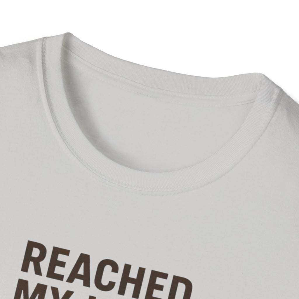 Reached My Limit T-Shirt