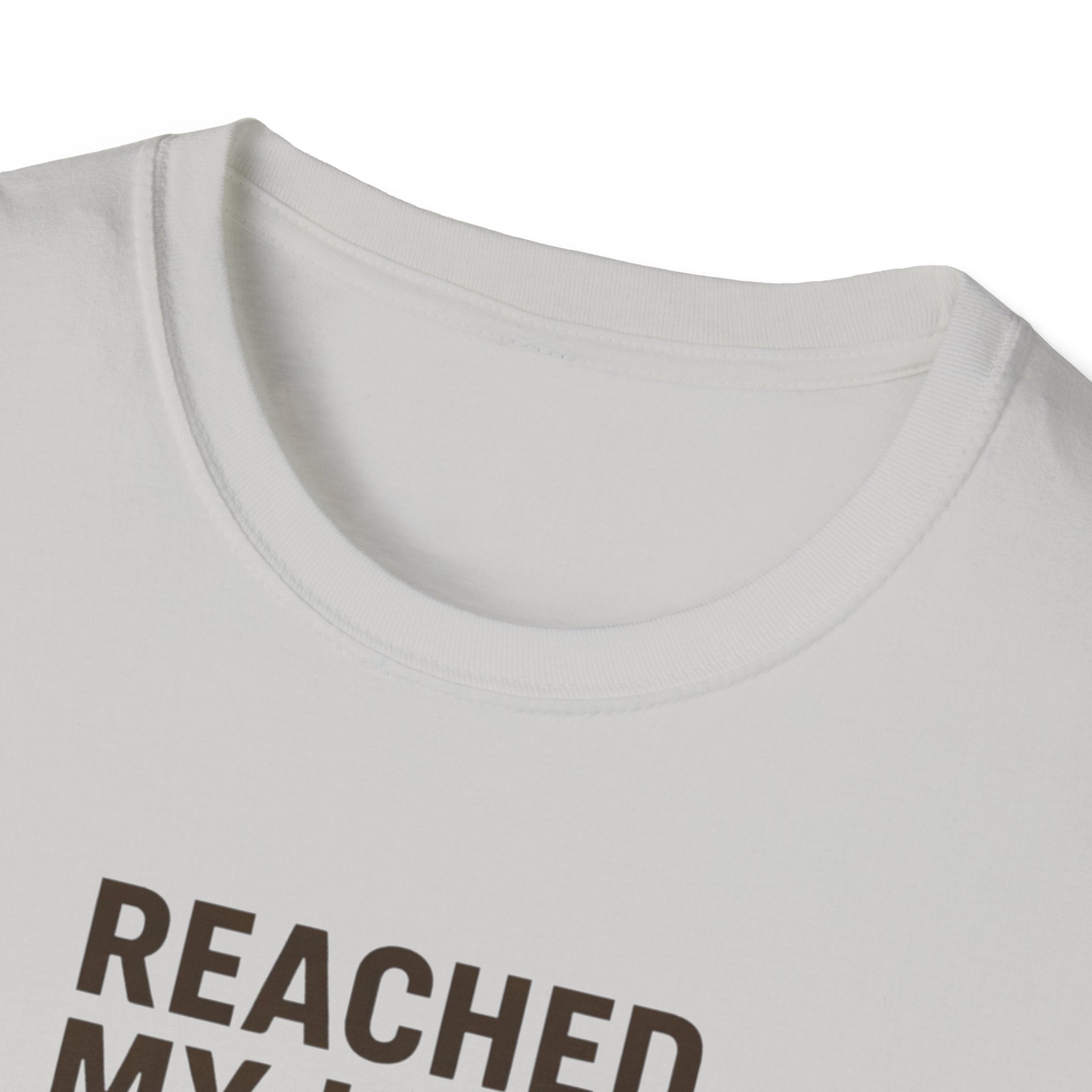 Reached My Limit T-Shirt