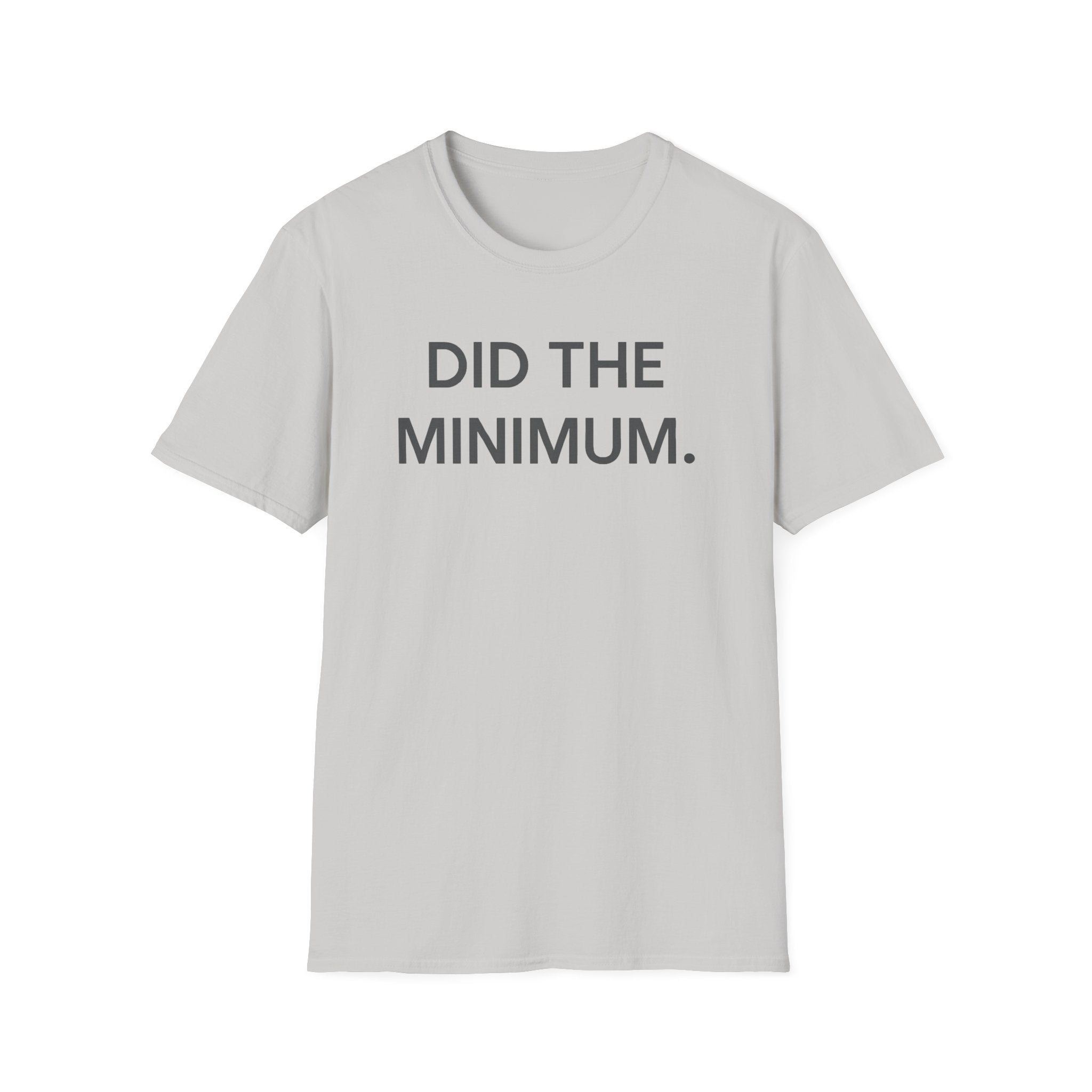 Did The Minimum T-Shirt