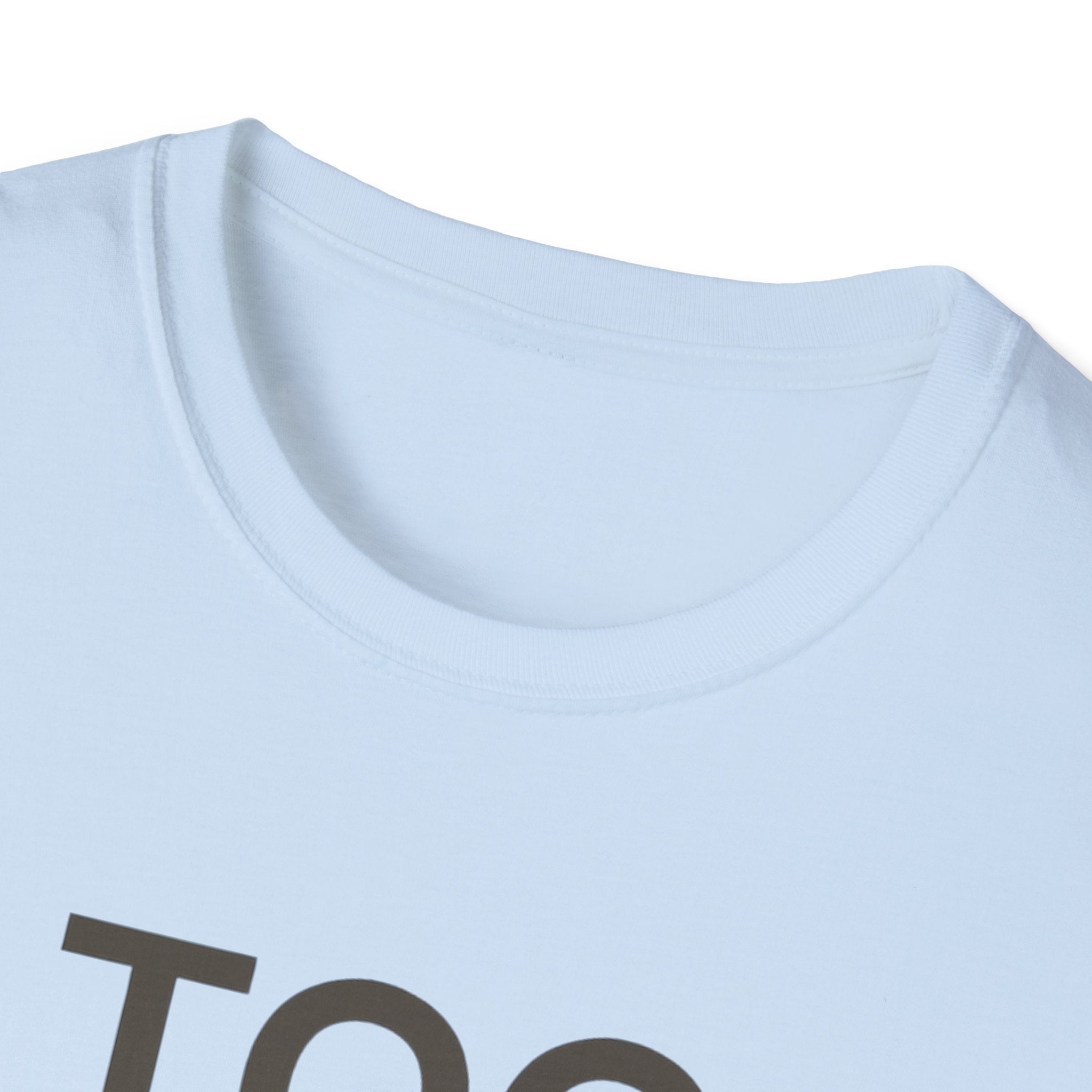 Too Much Noise T-Shirt