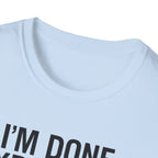 Done Explaining T-Shirt