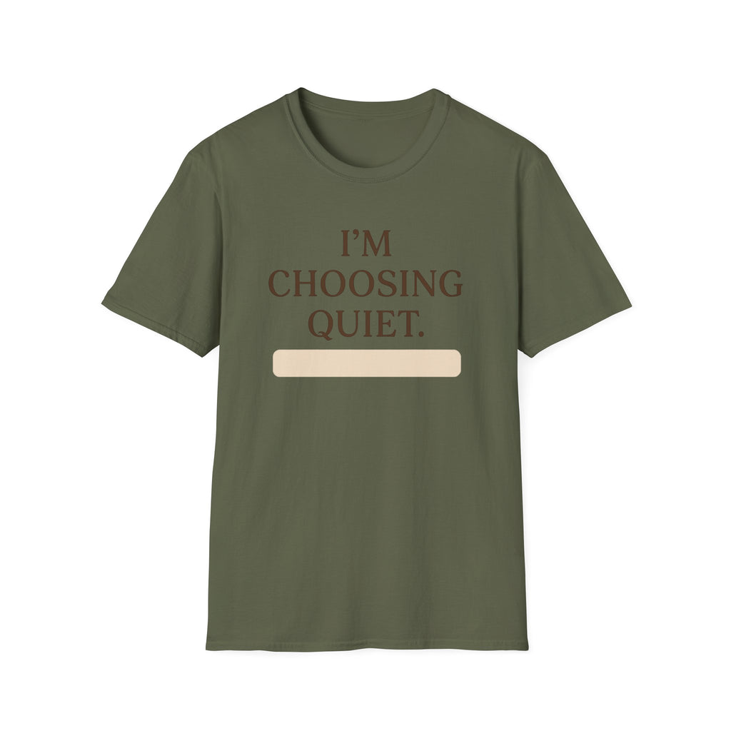 Choosing Quiet T-Shirt